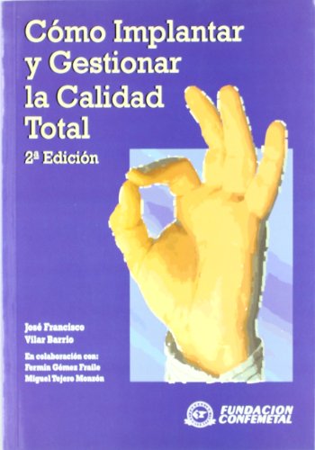 9788492133987: Cmo implantar y gestionar la calidad total (SIN COLECCION)