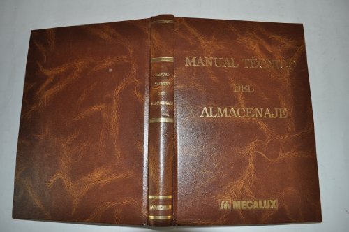 Imagen de archivo de MANUAL TCNICO DEL ALMACENAJE a la venta por Mercado de Libros usados de Benimaclet