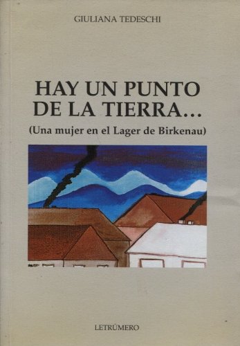 Stock image for Hay un punto de la tierra. (Una mujer en el Lager de Birkenau) for sale by Green Libros