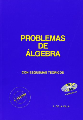 9788492184712: PROBLEMAS DE ALGEBRA CON ESQUEMAS TEORICOS+CD-4 ED. (SIN COLECCION)