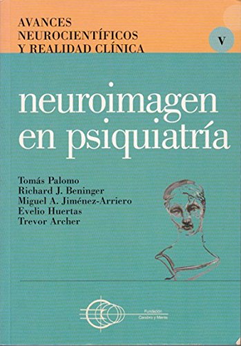 Beispielbild fr Neuroimagen en Psiquiatria. Avances Neurocientificos y Realidad Clnica zum Verkauf von Hamelyn