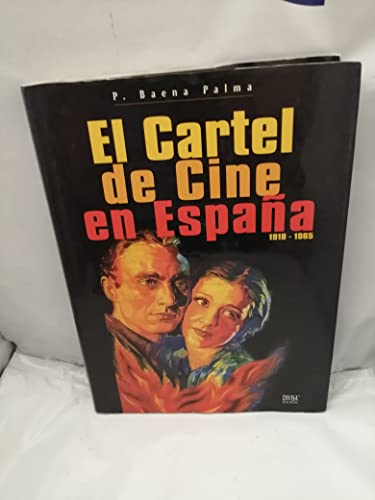 Beispielbild fr El Cartel de Cine en Espana : The Film Poster in Spain 1910-1965 zum Verkauf von Better World Books