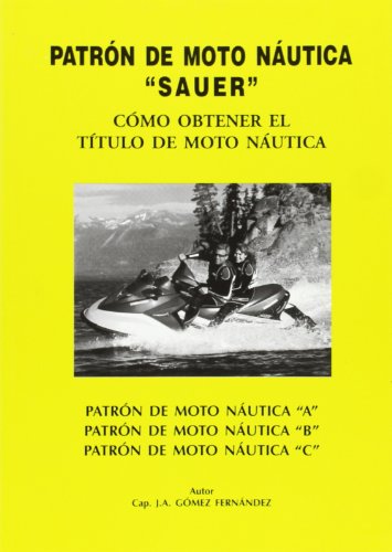 Beispielbild fr Patrn de Moto Nutica Sauer. Cmo Obtener el Ttulo de Moto Natica zum Verkauf von Hamelyn