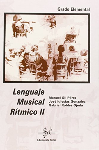 Imagen de archivo de LENGUAJE MUSICAL RTMICO II, GRADO ELEMENTAL a la venta por Antrtica