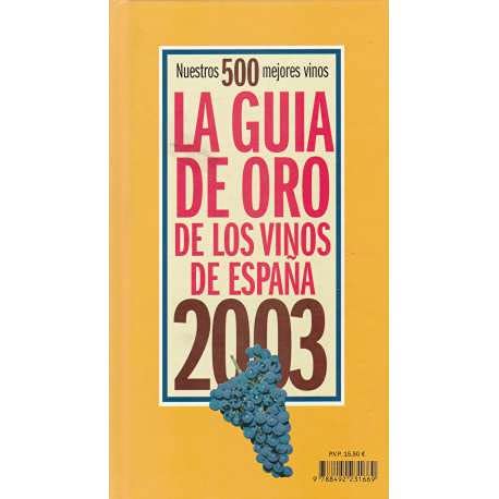 Beispielbild fr Guia de oro de los vinos de espaa2003 zum Verkauf von medimops