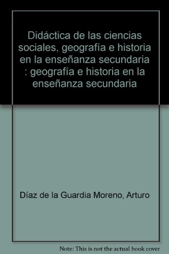 Stock image for Didctica de las Ciencias Sociales, Geografa E Historia en la Enseanza Secundaria. Geografa E Historia en la Enseanza Secundaria for sale by Hamelyn