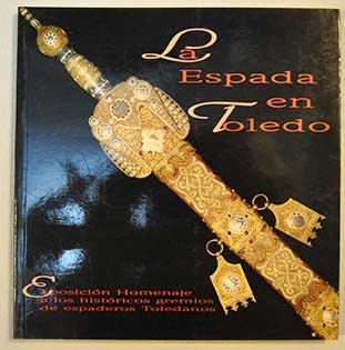Imagen de archivo de La espada en Toledo a la venta por Comprococo