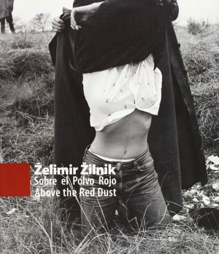 Beispielbild fr Zelimir Zilnik: Sobre el polvo rojo = Above the red dust zum Verkauf von Iridium_Books