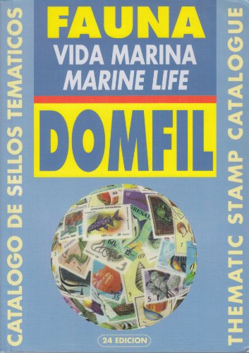 Stock image for DOMFIL. Catlogo de Sellos Temticos: FAUNA, VIDA MARINA / MARINE LIFE: Thematic stamp catalogue for sale by Libros Angulo