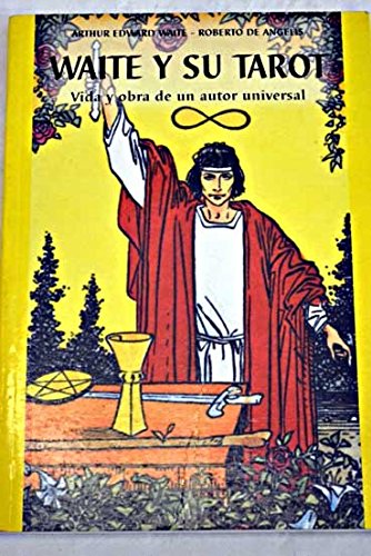 Imagen de archivo de Waite y su Tarot vida y obra de un autor universal a la venta por LibroUsado CA