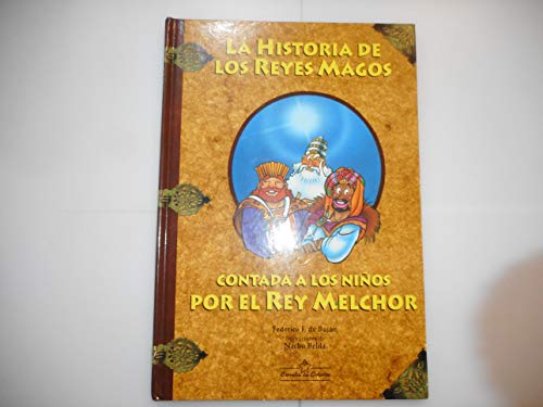 Beispielbild fr La historia de los Reyes magos contada a los nios por el rey melchor zum Verkauf von medimops