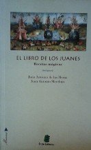 Beispielbild fr El libro de los Juanes. Recetas mgicas zum Verkauf von E y P Libros Antiguos