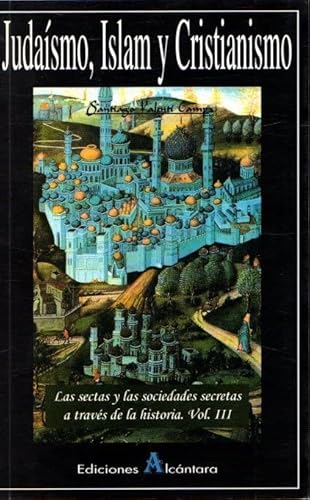 Imagen de archivo de Judaismo, islam y cristianismo (historia de las sectas y las sociedade a la venta por Librera Santo Domingo