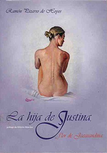 9788492356867: La Hija De Justina. Flor De La Jacarandina