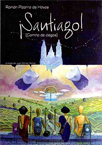 Imagen de archivo de Santiago Camino De Ciegos a la venta por Almacen de los Libros Olvidados
