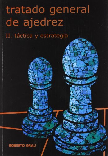 Beispielbild fr tratado general de ajedrez tomo 2 grau Ed. 2015 zum Verkauf von LibreriaElcosteo