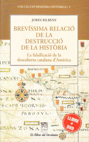 9788492375035: Brevssima relaci de la destrucci de la historia: la falsificaci de la descoberta catalana d'America