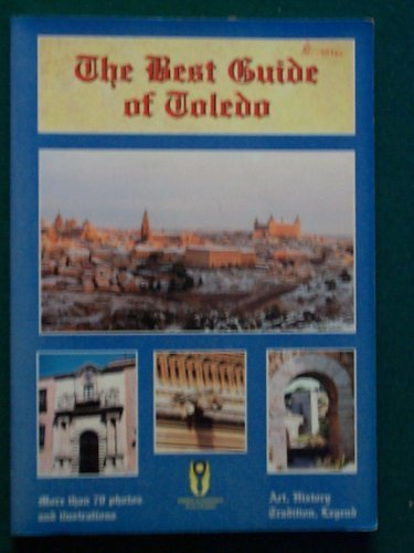 Imagen de archivo de The Best Guide of Toledo a la venta por HPB-Emerald