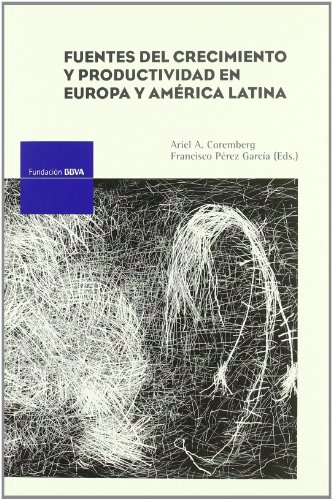 Beispielbild fr Fuentes del crecimiento y productividad en Europa y Amrica Latina zum Verkauf von medimops