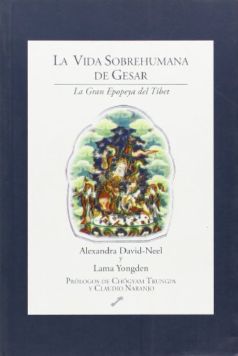 Beispielbild fr La vida sobrehumana de Gesar: La gran epopeya del Tbet zum Verkauf von Ammareal