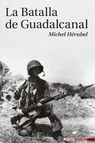 9788492400133: La Batalla De Guadalcanal (HISTORIA INEDITA)