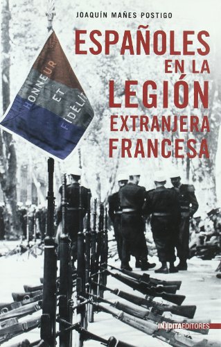 Imagen de archivo de ESPAOLES EN LA LEGION EXTRANJERA FRANCESA a la venta por Librera Races