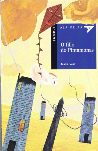 Stock image for O fillo do pintamonas (Ala Delta - Serie azul, Band 23) for sale by medimops