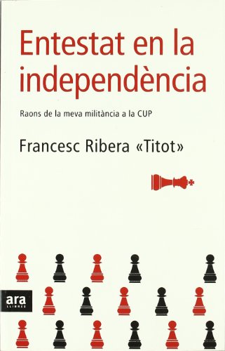 9788492406234: Entestat en la independncia (Catalan Edition)