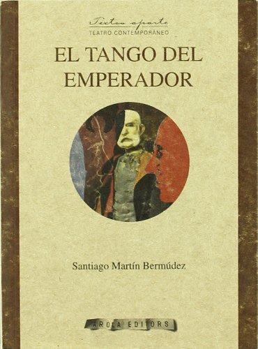 Imagen de archivo de TANGO DEL EMPERADOR, EL a la venta por AG Library