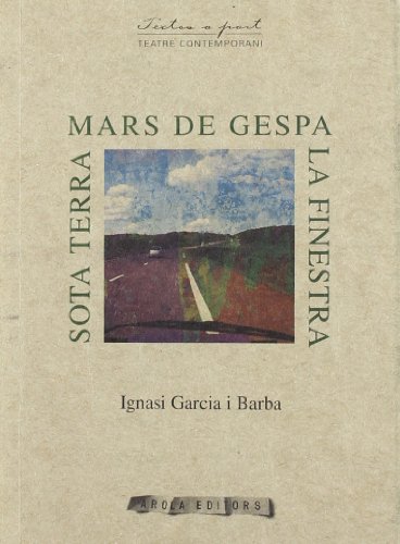 Imagen de archivo de MARS DE GESPA - LA FINESTRA - SOTA TERRA. a la venta por KALAMO LIBROS, S.L.