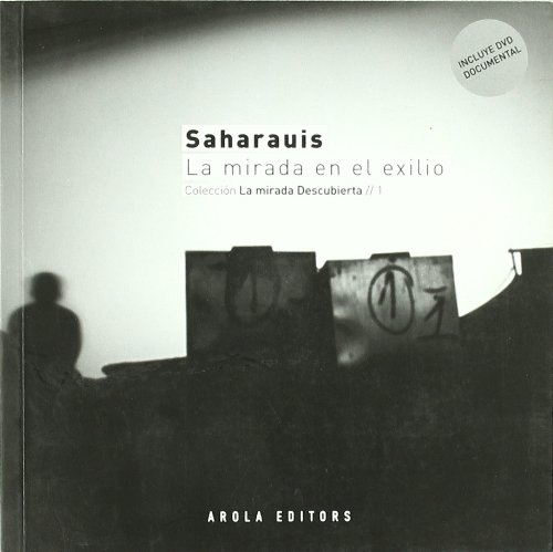 Imagen de archivo de Saharauis, la mirada en el exilio (La mirada descubierta, Band 1) a la venta por medimops