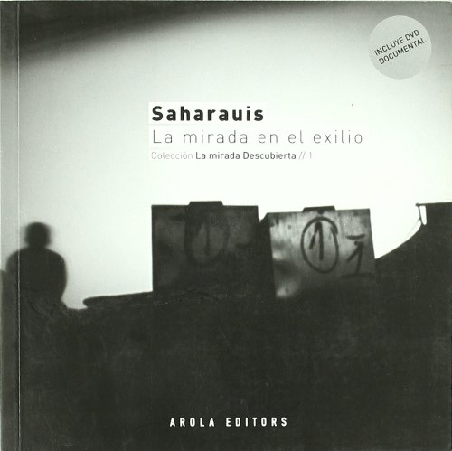 Stock image for Saharauis, la mirada en el exilio (La mirada descubierta, Band 1) for sale by medimops