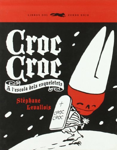 Stock image for Croc Croc : a l'escola dels petits esquelets (LBUMES ILUSTRADOS) for sale by medimops