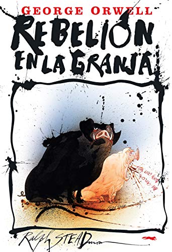 Imagen de archivo de Rebelin en la granja [Reli] Orwell, George; Steadman, Ralph et Souto, Marcial a la venta por BIBLIO-NET