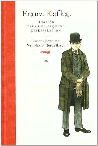 Franz Kafka. OcasiÃ³n para una pequeÃ±a desesperaciÃ³n (9788492412976) by Kafka, Franz