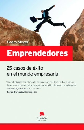 Emprendedores: 25 casos de Ã©xito en el mundo empresarial (9788492414109) by Meyer, Pedro
