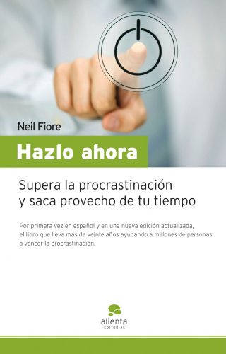 Stock image for HAZLO AHORA: Supera la procrastinacin y saca provecho de tu tiempo for sale by KALAMO LIBROS, S.L.