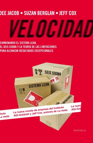 9788492414406: Velocidad: Combinando el Sistema Lean, el Seis Sigma y la Teora de las Limitaciones para alcanzar resultados excepcionales: 1