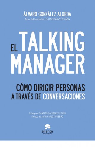Imagen de archivo de El talking manager cmo dirigir personas a travs de conversaciones a la venta por MARCIAL PONS LIBRERO