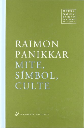 9788492416271: Opera Omnia Raimon Panikkar: Mite, smbol, culte