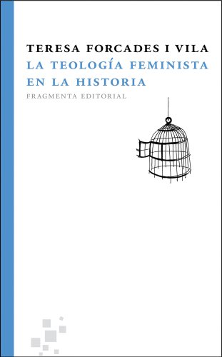 Stock image for TEOLOGIA FEMINISTA EN LA HISTORIA for sale by KALAMO LIBROS, S.L.