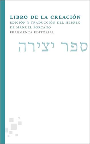 Beispielbild fr LIBRO DE LA CREACIN EDICIN Y TRADUCCIN DEL HEBREO DE MANUEL FORCANO zum Verkauf von Zilis Select Books