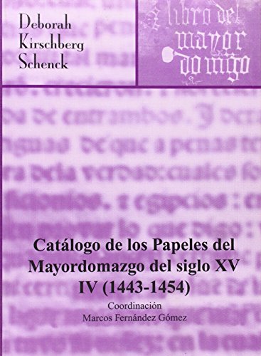 Stock image for CATALOGO DE LOS PAPELES DEL MAYORDOMAZGO DEL SIGLO XV, IV for sale by Iridium_Books