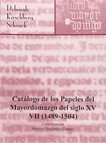 Stock image for CATALOGO DE LOS PAPELES DEL MAYORDOMAZGO DEL SIGLO XV, VII (1489-1504) for sale by KALAMO LIBROS, S.L.