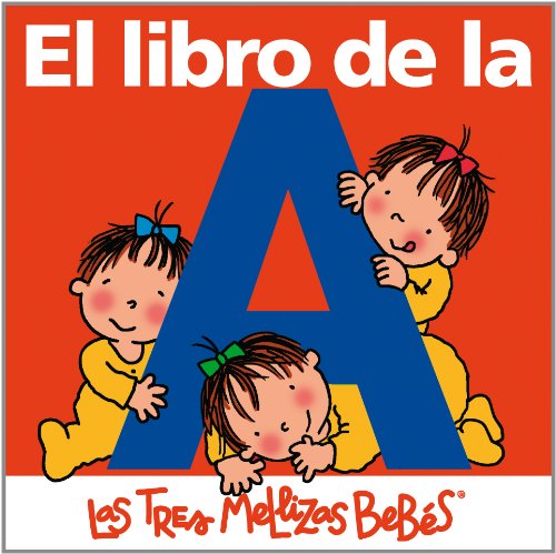 Imagen de archivo de El libro de la A Las tres mellizas bebs a la venta por Iridium_Books