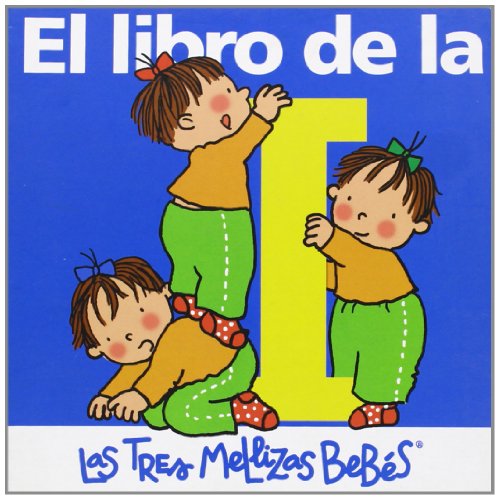 9788492419685: El libro de la I: Las Tres Mellizas Bebs (Las Vocales)
