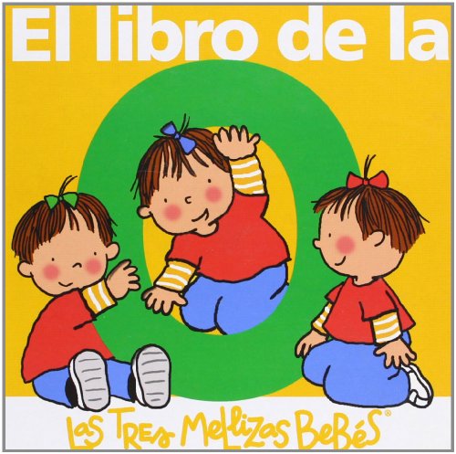 9788492419692: El libro de la O: Las Tres Mellizas Bebs (Las Vocales)