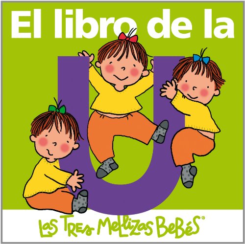 9788492419708: El libro de la U: Las Tres Mellizas Bebs (Las Vocales)