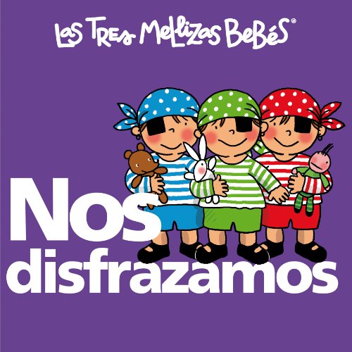 9788492419814: Nos disfrazamos: Las Tres Mellizas Bebs (Somos las Tres Mellizas Bebs)