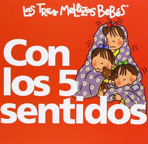 9788492419821: Con los 5 sentidos: Las Tres Mellizas Bebs (Somos las Tres Mellizas Bebs)